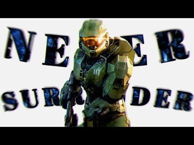 Halo Serie「MV」 - NEVER SURRENDER ᴴᴰ class=