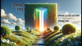 Spring Tips: Spring Cloud Gateway for Spring MVC