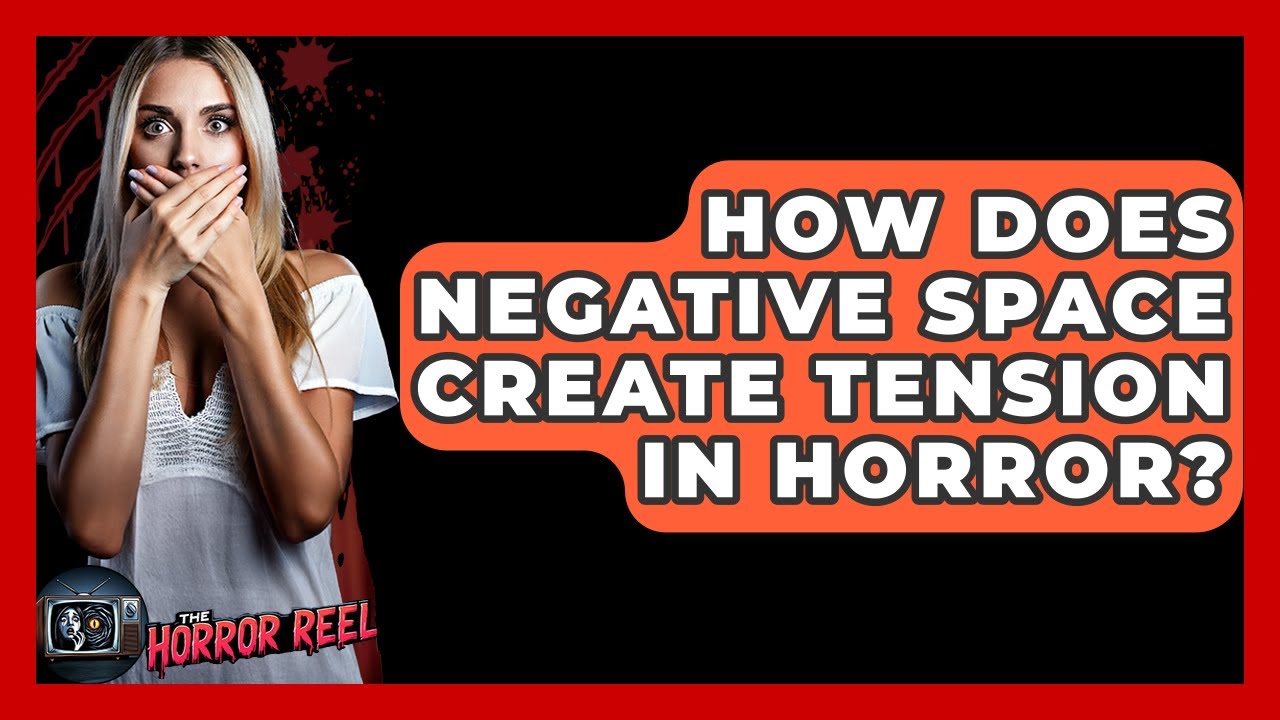 How Does Negative Space Create Tension In Horror? - The Horror Reel