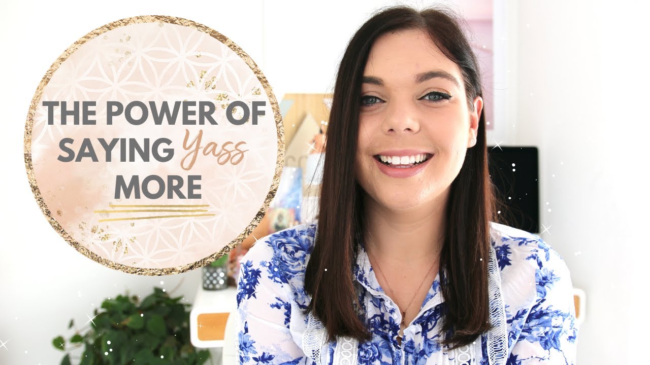 LAW OF ATTRACTION | THE POWER OF SAYING YASS MORE | Emma Mumford - YouTube