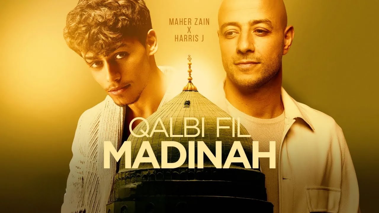 Maher Zain & Harris J - Qalbi Fil Madinah |قلبي في المدينة | Official Lyric Video Maher Zain & Harris J - Qalbi Fil Madinah |قلبي في المدينة | Official Lyric Video