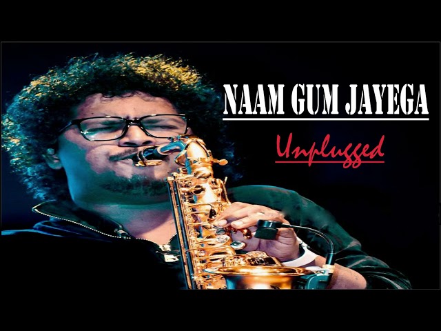 Naam Gum Jayega | Unplugged | #prathameshmore | #Saxophone class=