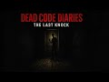 Dead Code Diaries - The Last Knock