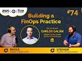 Aws made easy livestream  ep 74  building a finops practice