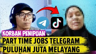 KETIPU PULUHAN JUTA! Penipuan Kerja Paruh Waktu Tiktok Via Telegram & WA