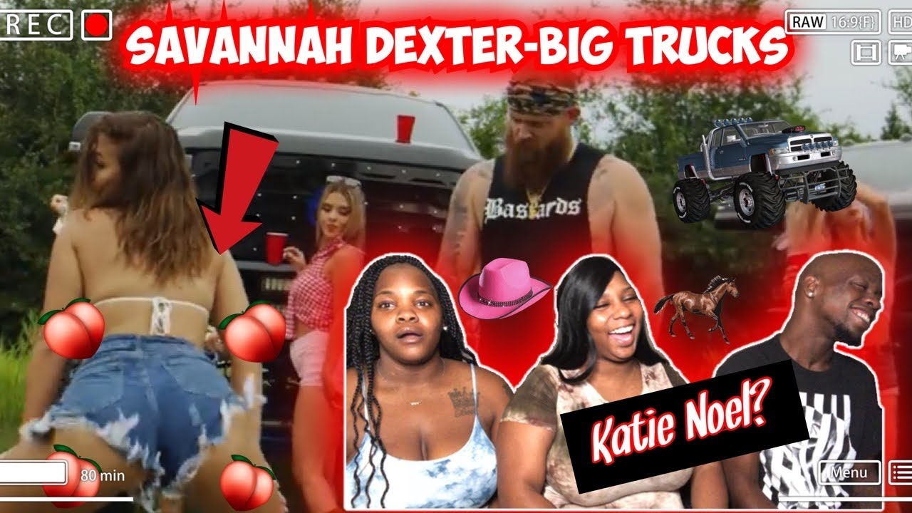 Savannah Dexter - Big Trucks ft. 