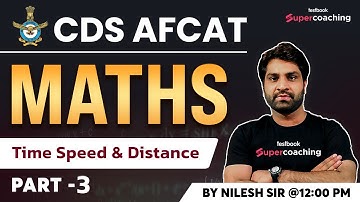 AFCAT/CDS 1 2023| Time Speed & Distance-3 | AFCAT Maths Simple Interest | SI Questions by Nilesh Sir