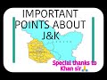 IMPORTANT POINTS ABOUT JAMMU &amp; KASHMIR