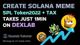 How To Create A Solana Token2022 + Tax by Dexlab ( just 1 minutes )