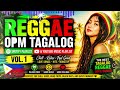 REGGAE OPM TAGALOG SPOTIFY PLAYLIST &amp; YOUTUBE MUSIC VOL. 1 🇵🇭🌴