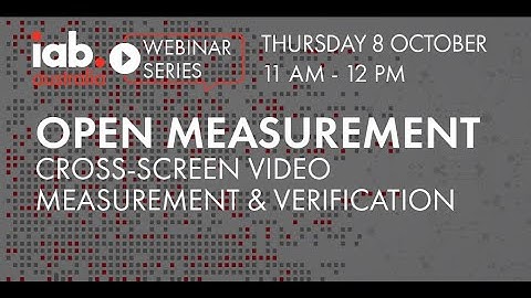 Open Measurement – Cross Screen Video Measurement & Verification