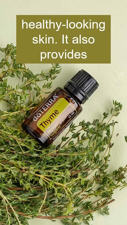 Thyme essential oil benefits and uses
