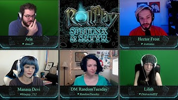 RollPlay - Sphynx & Satyr One Shot - Part 1