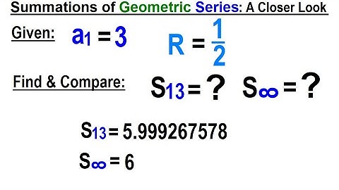 Algebra Ch 48: Sequences and Series (32 of 34) Summations of Geometric Series Ex. 2  A Closer Look