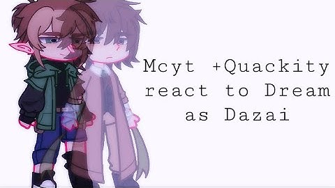 DSMP+Quackity react to Dream as Dazai || repost ||