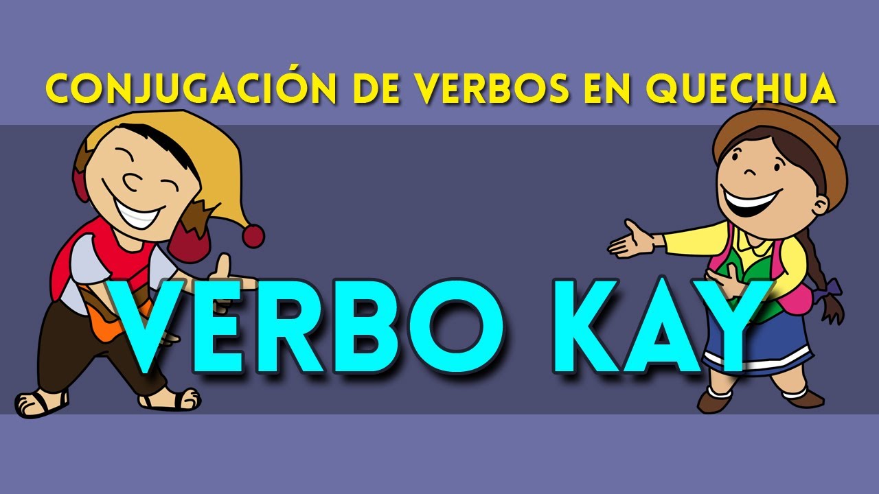 CONJUGACIÓN del VERBO KAY (Ser) en QUECHUA 😎 Curso básico de quechua 🐹 Perú Arte Andino
