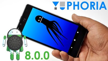 Yuphoria on Android Oreo 8.0.0 Beta | Unofficial | LineageOS