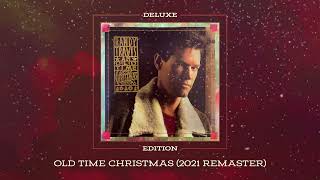 Video thumbnail of "Randy Travis - Old Time Christmas (2021 Remaster)"