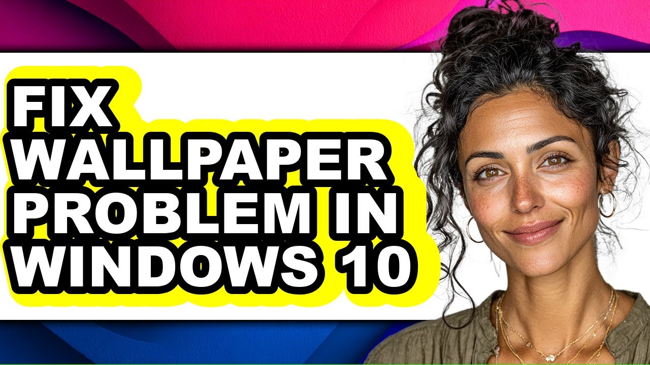 How to Fix Wallpaper Problem in Windows 10 (only Way) - YouTube