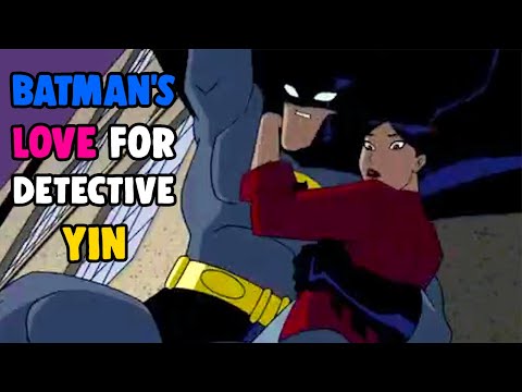 Batman's Love for Detective Yin