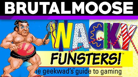 Wacky Funsters! - brutalmoose