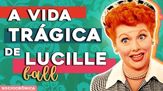 LUCILLE BALL - DAS TRAGÉDIAS AO SUCESSO | #babadosdecinema | SOCIOCRÔNICA