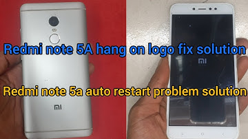 Redmi note 5a hang on logo fixed solution || Redmi note 5a hang logo & auto restart problem solution