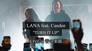 LANA feat. Candee & ZOT on the WAVE - TURN IT UP  (Live at 音の楽園)