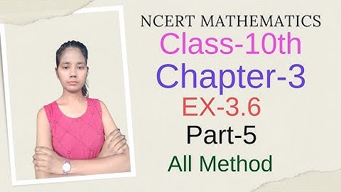 Class-10th  || Chapter-3 || Ex-3.6 || Part-5 || All Method || Linear Equations