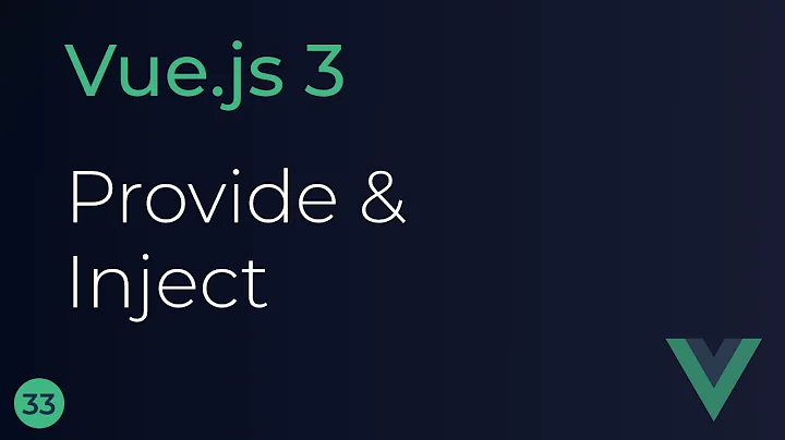 Vue JS 3 Tutorial - 33 - Provide and Inject