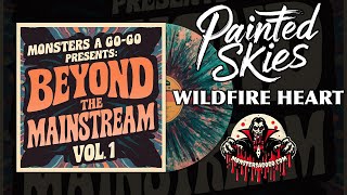 Painted Skies &quot;Wildfire Heart&quot; (Beyond The Mainstream Vol. 1)