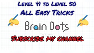 Brain Dots Mobile Game | Level 41 to Level 50 | Solved Levels And Tricks | Mobile Game | Walkthrough