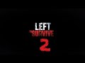 LeftToSurvive part2