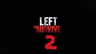 LeftToSurvive part2