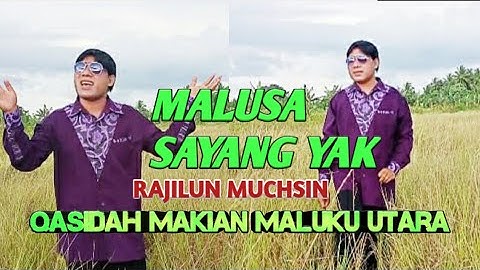 Qasidah Malusa Sayang Yak - Cover By Rajilun Muchsin