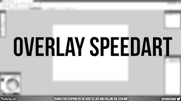 Creating my overlay! | Speedart!