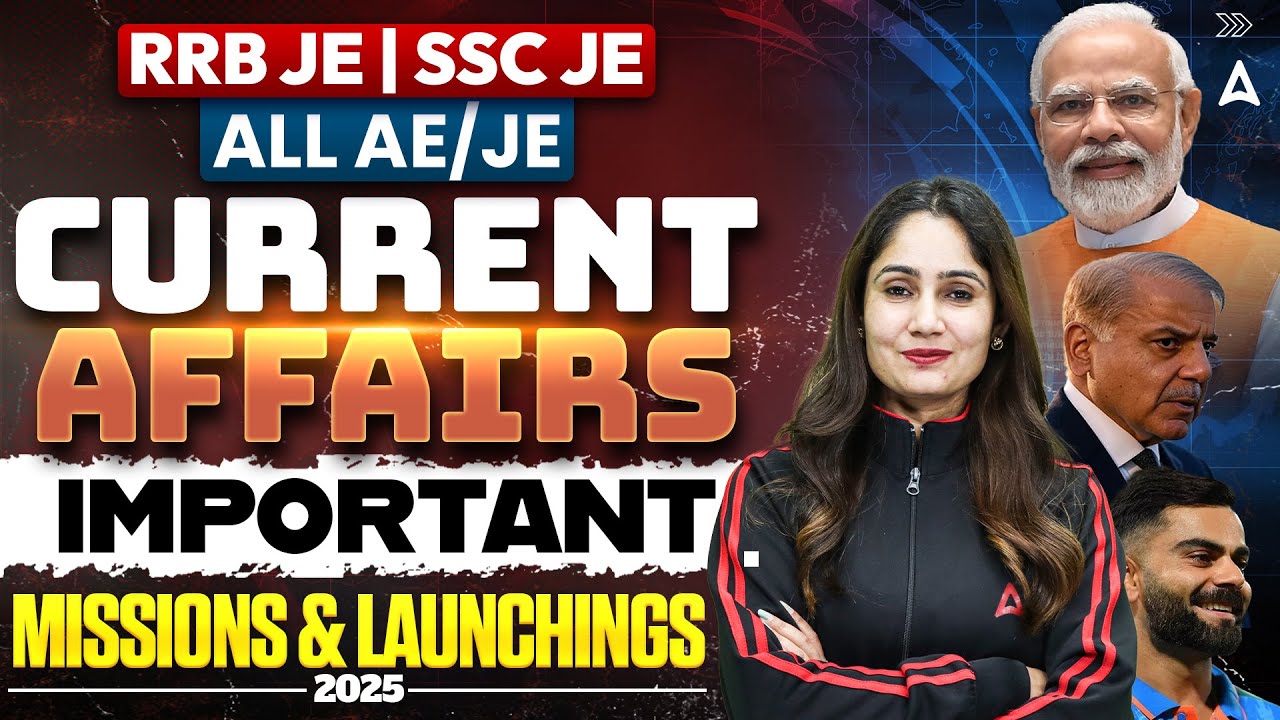 RRB JE & SSC JE 2025 🔥 Current Affairs | Important Missions ...
