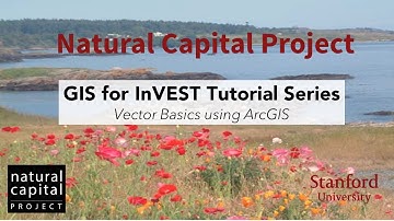 GIS for InVEST Tutorial Series: Vector Basics using ArcGIS