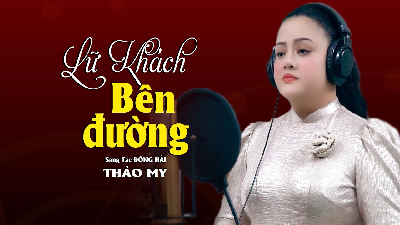 Lữ Khách Bên Đường - Nghe Mà Thấm Thía Về Cuộc Đời - Giọng Ca Ngọt Ngào Thảo My | Giọng Ca Tỏa Sáng