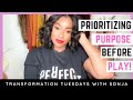 Purpose Before Play!| Singles Series Revamped| Transformation Tuesday