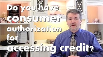 What type of consumer authorization for accessing credit is sufficient to avoid a lawsuit?