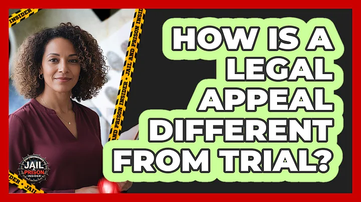 How Is A Legal Appeal Different From Trial?