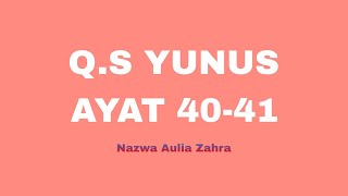 QS YUNUS AYAT 40-41