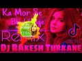 Ka Mor Se Bhul Hoge Maya Mor Chhut Ge | Cg 2k20 Bewfai Hard Dance Mix | Dj Rakesh Turkane Mix Mp3 Song