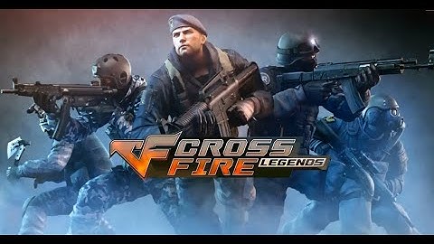 Crossfire: Legends (SEA) Android/iOS Gameplay [1080P]