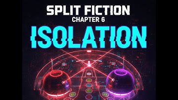 Split Fiction Chapter 6: ESCAPE FROM ISOLATION!