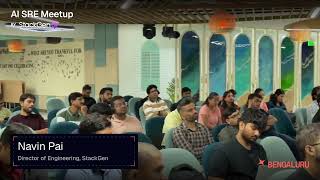 AI SRE MEETUP Bangalore- Navin (StackGen)