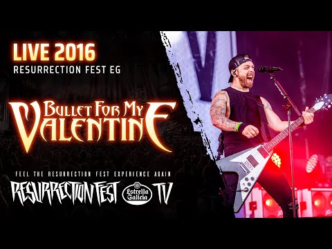 Bullet For My Valentine - Live at Resurrection Fest EG 2016 [Full Show, Pro Shot]