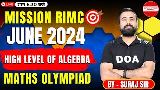 High Level of Algebra| MATHS - BY -SURAJ SIR | MISSION RIMC JUNE 2024 LIVE🔴#doa #rimc #defence