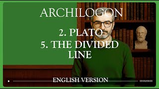 Archilogon 014 - 2. Plato - 5. The Divided Line